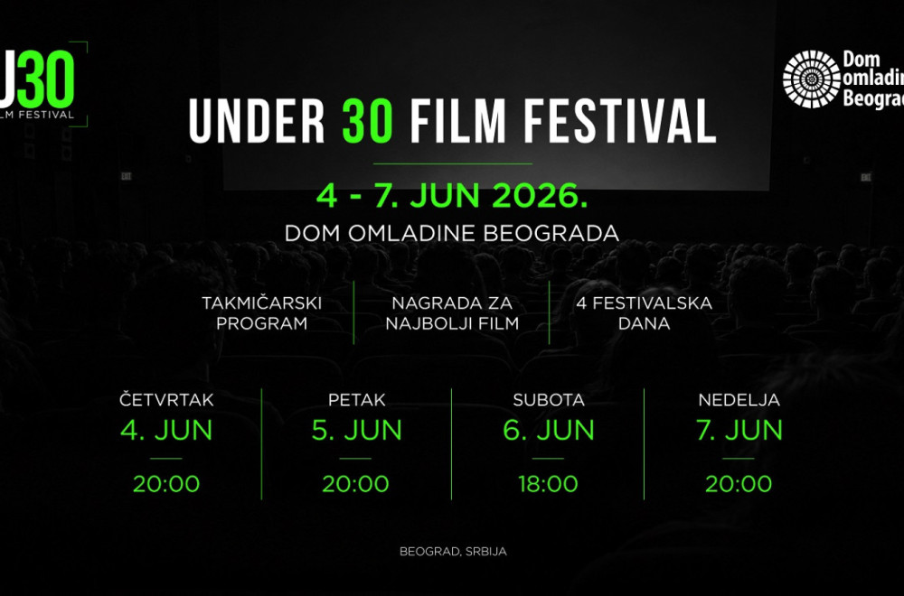 Prvi U30 Film Festival od 4. do 7. juna u Domu omladine Beograda