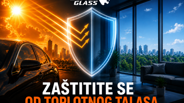Zaštitite se od toplotnog talasa - zaustavite toplotu pre nego što uđe u automobil, stan ili kancelariju