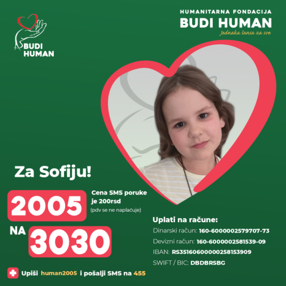 Pomozimo Sofiji u borbi sa teškom bolešću; Pošalji 2005 na 3030; Ovo su drugi načini uplate...